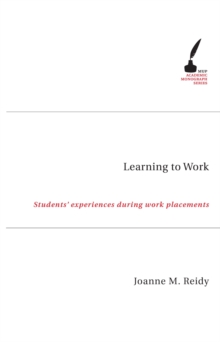 Image for Learning to work  : students' experiences during work placements