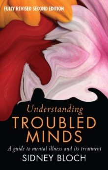Image for Understanding Troubled Minds : A Guide to Mental Illness and Its Treatment
