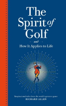 Spirit Of Golf And How It Applies To Life