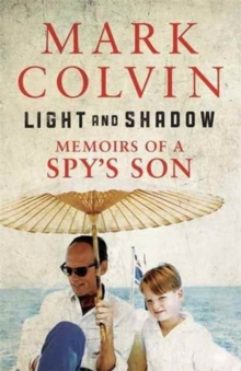 Image for Light and shadow  : memoirs of a spy's son