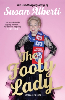 Image for The footy lady  : the trailblazing story of Susan Alberti