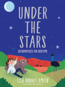 Image for Under the stars  : astrophysics for bedtime