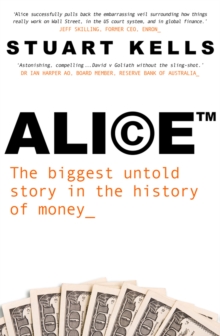 Image for Alice ™ : The biggest untold story in the history of money
