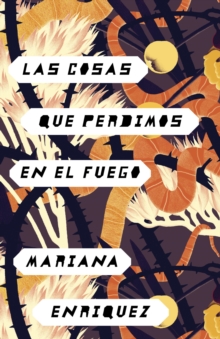 Image for Las cosas que perdimos en el fuego: Things We Lost in the Fire - Spanish-language Edition