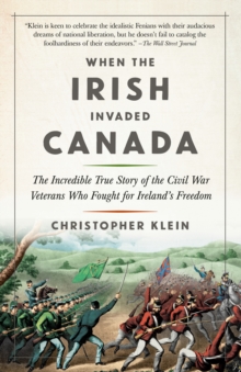 When the Irish Invaded Canada