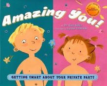 Image for Amazing You: Getting Smart About Your Private Parts : A First Guide to Body Awareness for Pre-Schoolers