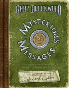 Image for Mysterious messages  : a history of codes and ciphers