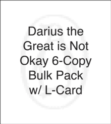 Image for Darius the Great is Not Okay 6-Copy Bulk Pack w/ L-Card