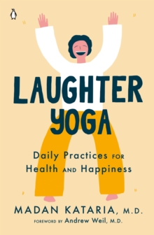 Image for Laughter yoga: daily practices for health and happiness