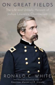 Image for On Great Fields : The Life and Unlikely Heroism of Joshua Lawrence Chamberlain