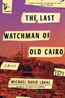 Image for The last watchman of Old Cairo  : a novel