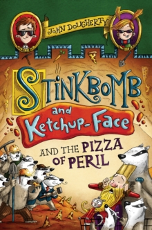 Image for Stinkbomb and Ketchup-Face and the pizza of peril