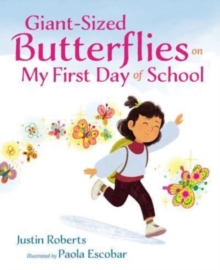 Image for Giant-Sized Butterflies On My First Day of School