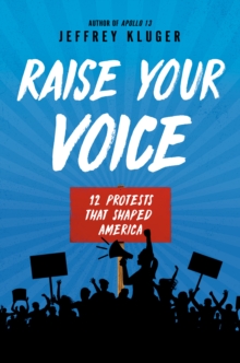 Image for Raise your voice: 12 protests that shaped America
