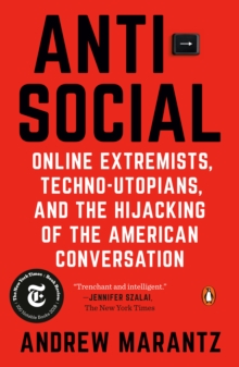 Image for Antisocial: online extremists, techno-utopians, and the hijacking of  the American conversation