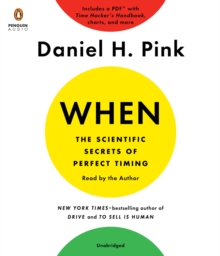 When: The Scientific Secrets of Perfect Timing