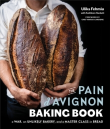 Image for The Pain d'Avignon Baking Book: A War, an Unlikely Bakery, and a Master Class in Bread