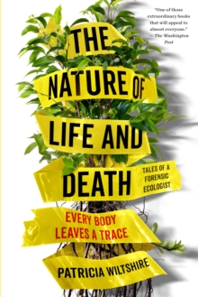Image for Nature of Life and Death: Every Body Leaves a Trace