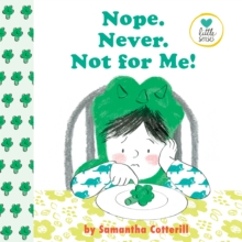 Nope! Never! Not For Me!