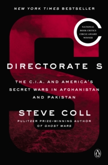 Image for Directorate S: the C.I.A. and America's secret wars in Afghanistan and Pakistan, 2001-2016