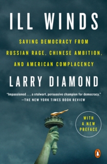 Image for Ill Winds: Saving Democracy From Russian Rage, Chinese Ambition, And American Complacency
