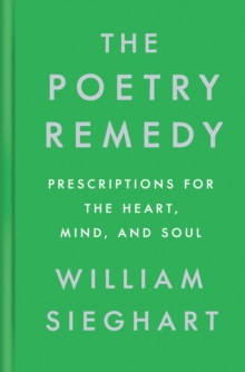 Image for The poetry remedy: prescriptions for the heart, mind, and soul