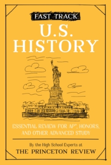 Fast Track: U.S. History: Essential Review for AP, Honors, and Other Advanced Study