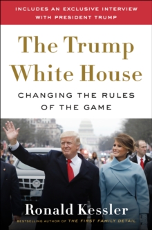 Image for The Trump White House  : changing the rules of the game