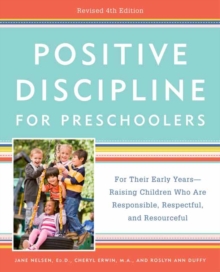 Image for Positive Discipline for Preschoolers : For Their Early Years -- Raising Children Who Are Responsible, Respectful, and Resourceful