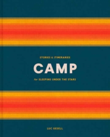 Image for Camp : Stories and Itineraries for Sleeping Under the Stars