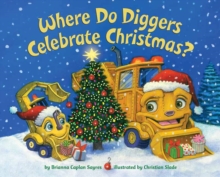 Image for Where Do Diggers Celebrate Christmas?