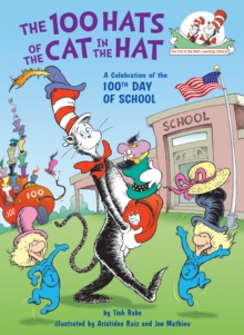 Image for The 100 Hats of the Cat in the Hat : A Celebration of the 100th Day of School
