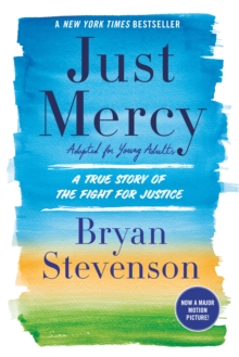 Just Mercy: A True Story of the Fight for Justice