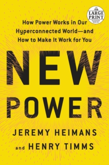Image for New Power : How Power Works in Our Hyperconnected World--and How to Make It Work for You