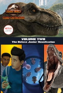 Image for Camp Cretaceous, Volume Two: The Deluxe Junior Novelization (Jurassic World:  Camp Cretaceous)