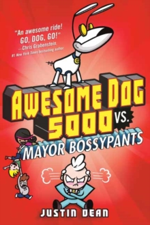 Image for Awesome Dog 5000 vs. Mayor Bossypants