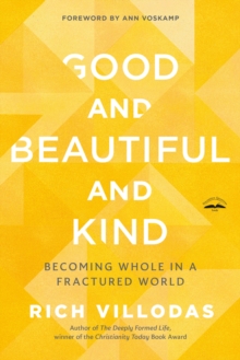 Image for Good and Beautiful and Kind