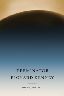 Terminator: Poems, 2008-2018