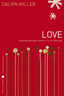 Image for Fruit of the Spirit: Love: Cultivating Spirit-Given Character