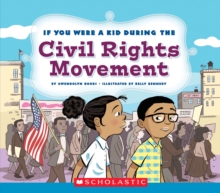 Image for If You Were a Kid During the Civil Rights Movement (If You Were a Kid)