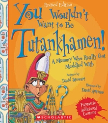 Image for You Wouldn't Want to Be Tutankhamen! (Revised Edition) (You Wouldn't Want to...: Ancient Civilization)