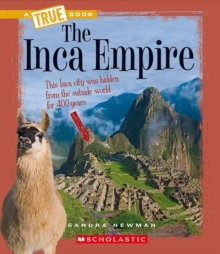 Inca Empire (A True Book: Ancient Civilizations)