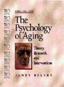 Image for The Psychology of Aging : Theory, Research, and Interventions