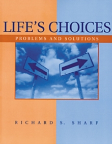 Life’s Choices: Problems and Solutions