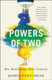 Image for Powers of Two: How Relationships Drive Creativity