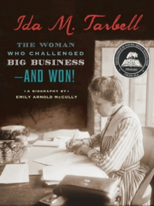 Image for Ida M. Tarbell: The Woman Who Challenged Big Business&#x2014;and Won!