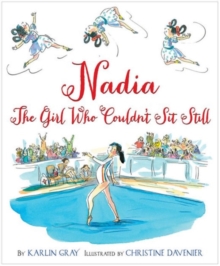 Image for Nadia  : the girl who couldn't sit still