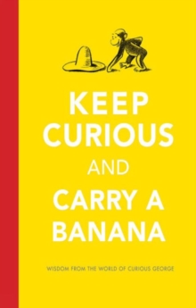 Image for Keep curious and carry a banana