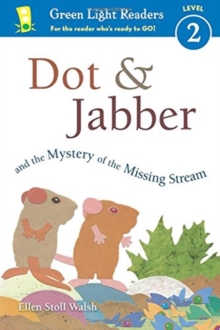 Image for Dot & Jabber and the Mystery of the Missing Stream