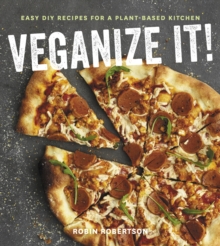 Image for Veganize it!: easy DIY recipes for a plant-based kitchen